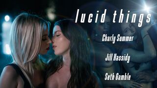 Lucid Things - Charly Summer & Jill Kassidy